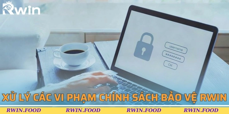 Xử lý các vi phạm trong chính sách bảo vệ dữ liệu BL555